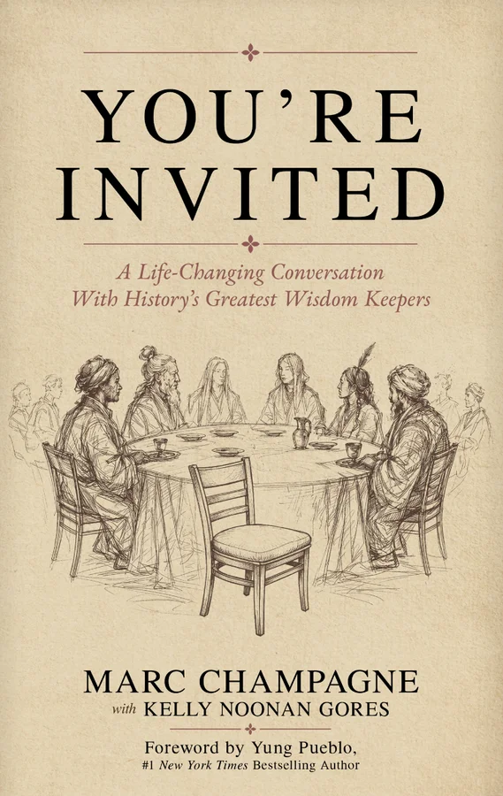 You're Invited: A Life-Changing Conversation With History's Greatest Wisdom Keepers